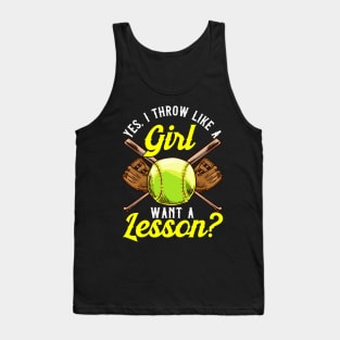 Yes I Throw Like a Girl Want a Lesson? Pitcher Tank Top